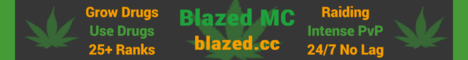 Blazed MC (blazed.cc) [Drugs] [Clans] [Raiding]